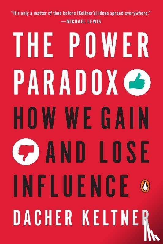 Keltner, Dacher - Power Paradox
