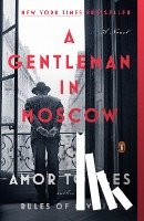 Towles, Amor - A Gentleman in Moscow