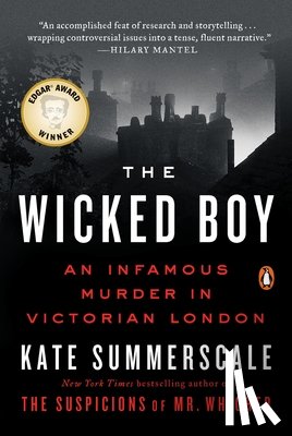 Summerscale, Kate - The Wicked Boy: An Infamous Murder in Victorian London