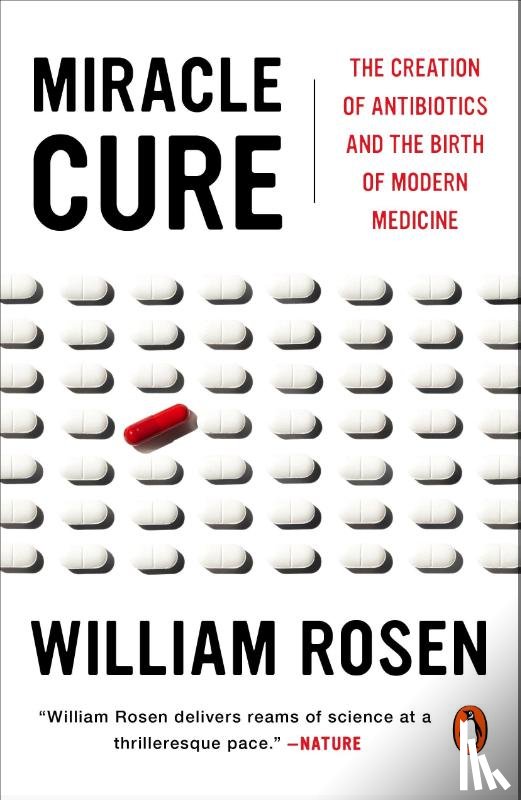 Rosen, William - Miracle Cure