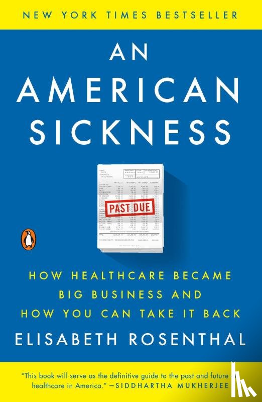 Rosenthal, Elisabeth - An American Sickness
