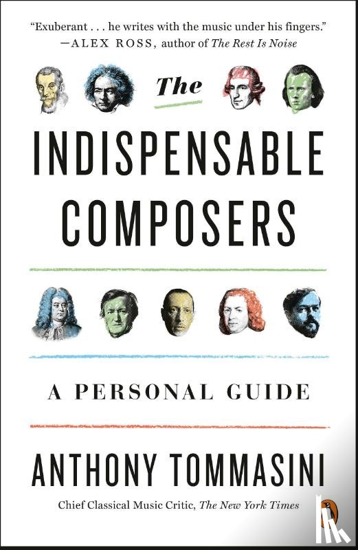 Tommasini, Anthony - The Indispensable Composers