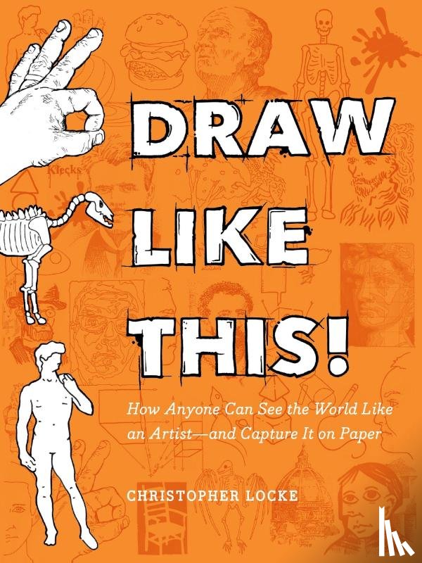 Locke, Christopher - Draw Like This!