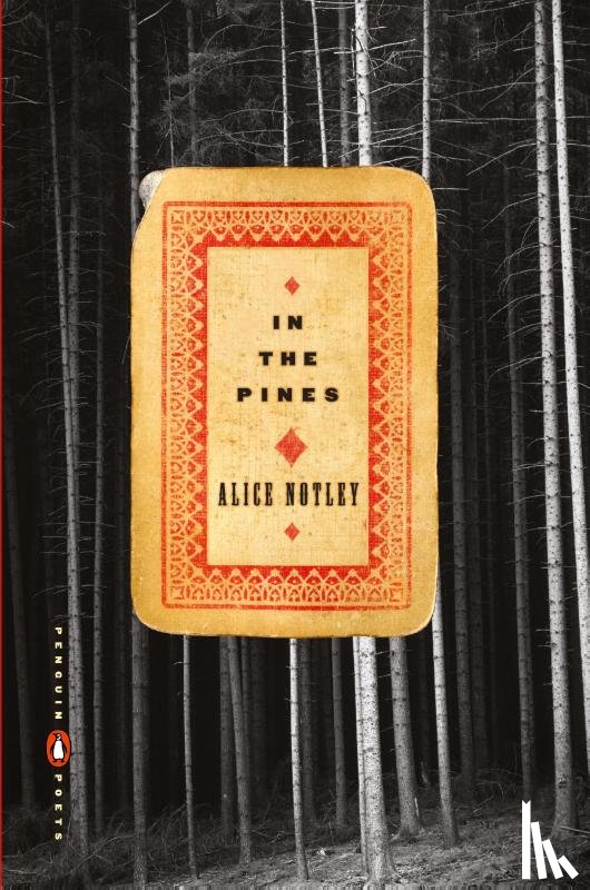 Notley, Alice - In the Pines
