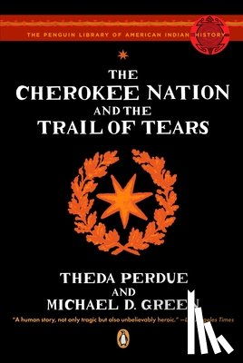 Perdue, Theda, Green, Michael - The Cherokee Nation and the Trail of Tears