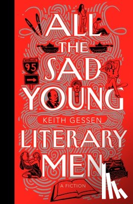 Gessen, Keith - All the Sad Young Literary Men