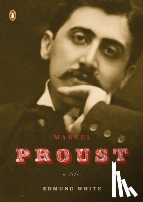 White, Edmund - Marcel Proust