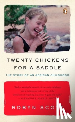Scott, Robyn - Twenty Chickens for a Saddle: The Story of an African Childhood
