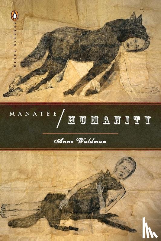 Waldman, Anne - Manatee/Humanity