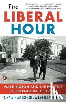 Weisbrot, Robert, Mackenzie, G. Calvin - The Liberal Hour