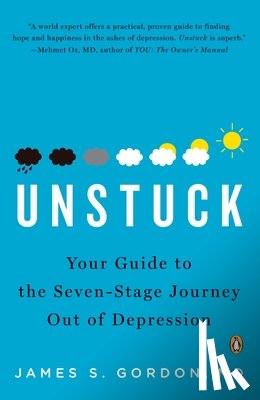 Gordon, James S. - Unstuck: Your Guide to the Seven-Stage Journey Out of Depression