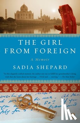 Shepard, Sadia - The Girl from Foreign