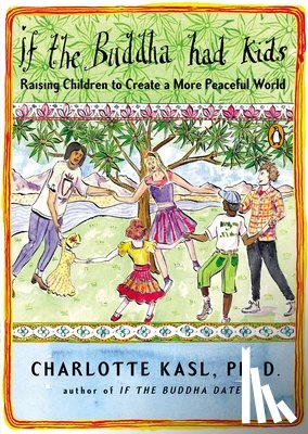 Kasl, Charlotte - If the Buddha Had Kids