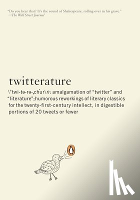 Aciman, Alexander - Twitterature: The World's Greatest Books in Twenty Tweets or Less