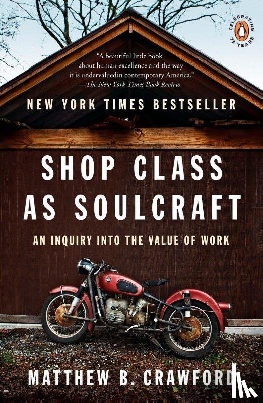 Crawford, Matthew B. - Shop Class As Soulcraft