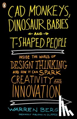 Berger, Warren - CAD Monkeys, Dinosaur Babies, and T-Shaped People