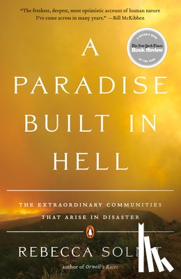 Solnit, Rebecca - A Paradise Built in Hell