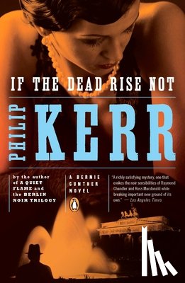 Kerr, Philip - If the Dead Rise Not