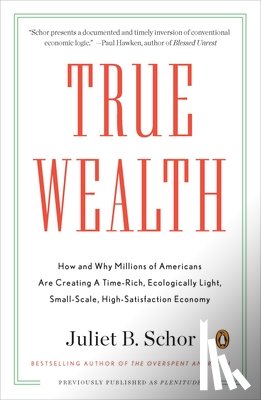 Juliet B. Schor - True Wealth