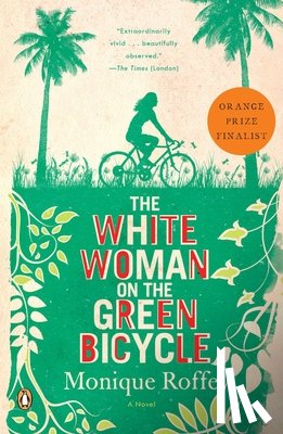 Roffey, Monique - The White Woman on the Green Bicycle