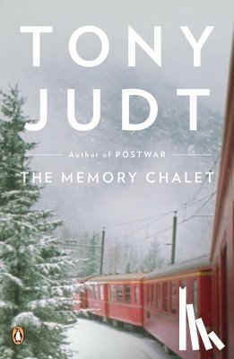 Judt, Tony - The Memory Chalet