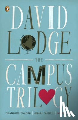 Lodge, David - The Campus Trilogy: Changing Places; Small World; Nice Work