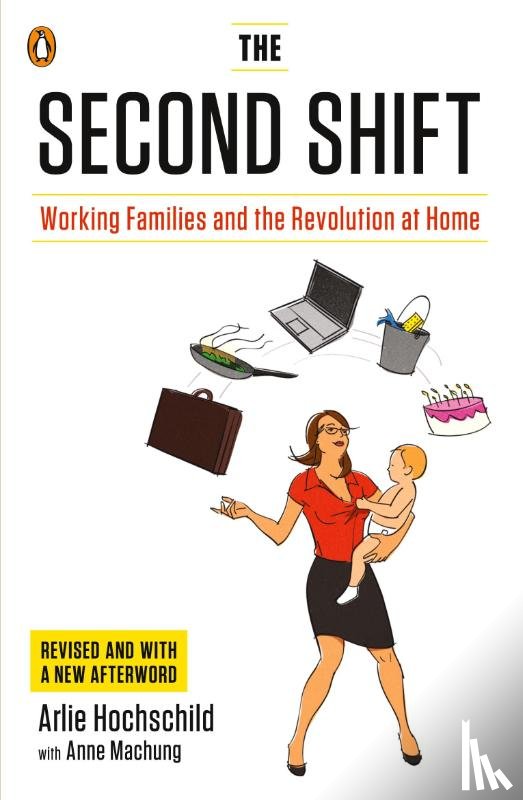 Hochschild, Arlie, Machung, Anne - The Second Shift