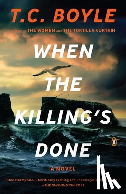 Boyle, T. C. - When the Killing's Done