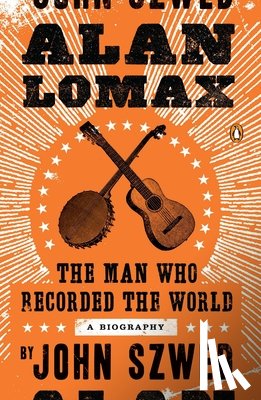Szwed, John - Alan Lomax