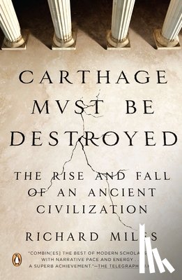 Miles, Richard - Miles, R: Carthage Must Be Destroyed