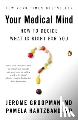 Groopman, Jerome, Hartzband, Pamela - Your Medical Mind