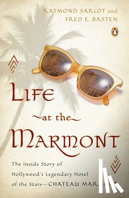 Sarlot, Raymond, Basten, Fred E. - Life at the Marmont