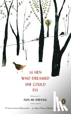 Hwang, Sun-Mi - HEN WHO DREAMED SHE COULD FLY