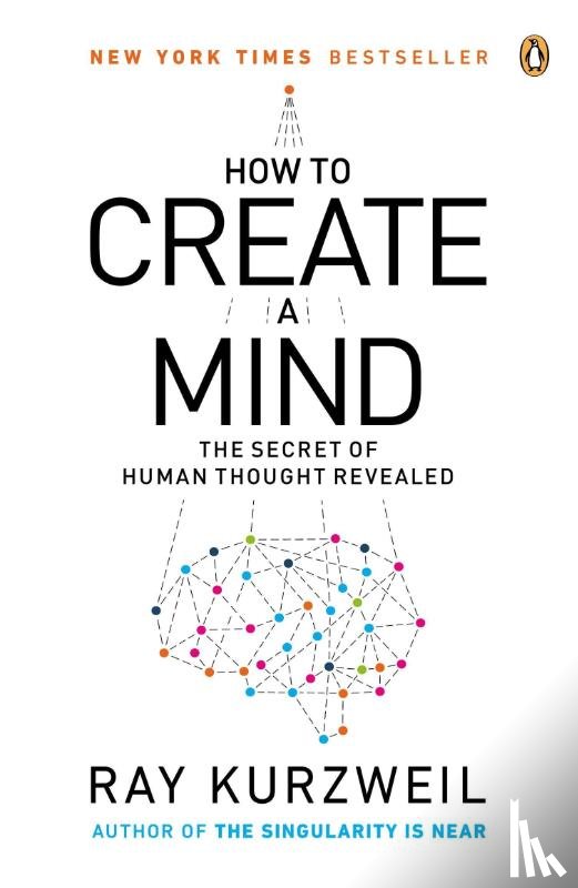 Ray Kurzweil - How to Create a Mind