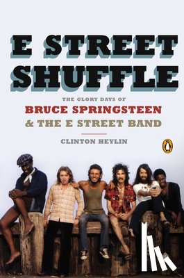 Heylin, Clinton - E Street Shuffle