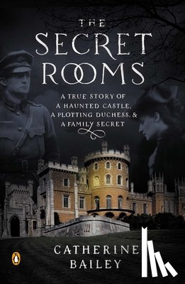 Bailey, Catherine - SECRET ROOMS