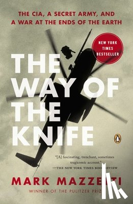 Mazzetti, Mark - The Way of the Knife