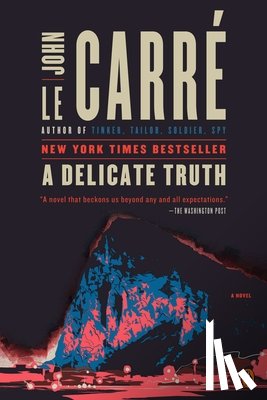 Le Carré, John - A Delicate Truth