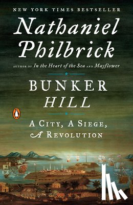 Philbrick, Nathaniel - AMERICAN REVOLUTIONBUNKER HILL