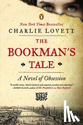 Lovett, Charlie - The Bookman's Tale: A Novel of Obsession