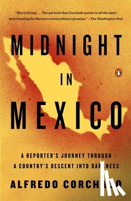 Corchado, Alfredo - Midnight in Mexico