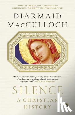 MacCulloch, Diarmaid - Silence: A Christian History