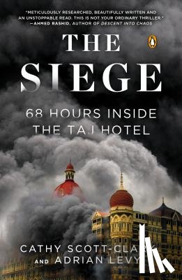 Scott-Clark, Cathy - The Siege: 68 Hours Inside the Taj Hotel