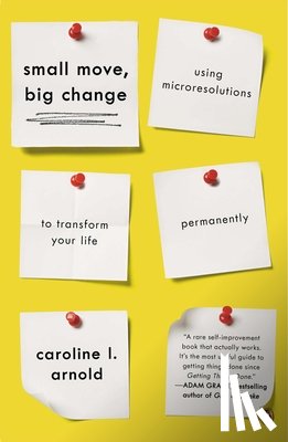 Arnold, Caroline L. - Small Move, Big Change