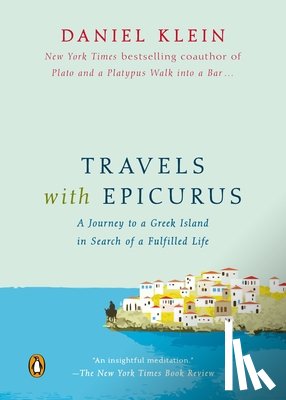 Klein, Daniel - TRAVELS W/EPICURUS