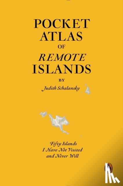 Schalansky, Judith - Pocket Atlas of Remote Islands