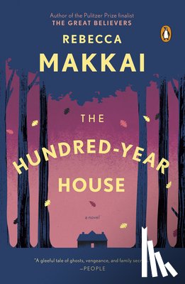 Makkai, Rebecca - The Hundred-Year House