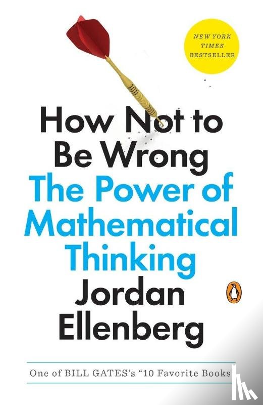 Ellenberg, Jordan - How Not to Be Wrong