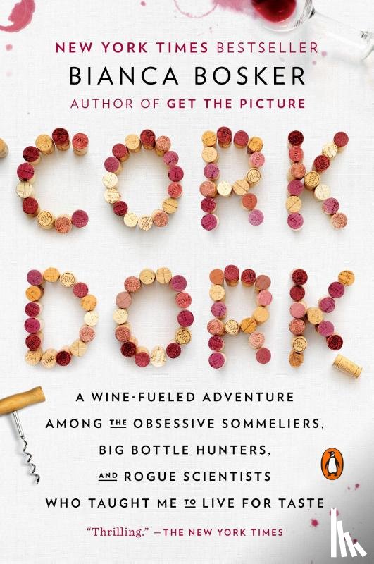 Bianca Bosker - Cork Dork