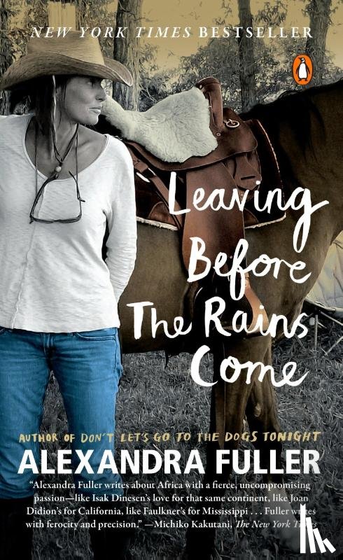Fuller, Alexandra - Leaving Before the Rains Come